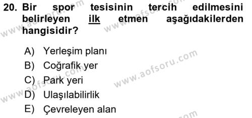 Spor Tesisi İşletmeciliği ve Saha Malzeme Bilgisi Dersi 2024 - 2025 Yılı (Vize) Ara Sınavı 20. Soru