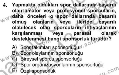 Sporda Sponsorluk Dersi 2012 - 2013 Yılı (Vize) Ara Sınavı 4. Soru