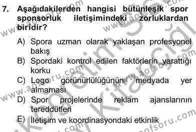 Sporda Sponsorluk Dersi 2012 - 2013 Yılı (Vize) Ara Sınavı 7. Soru