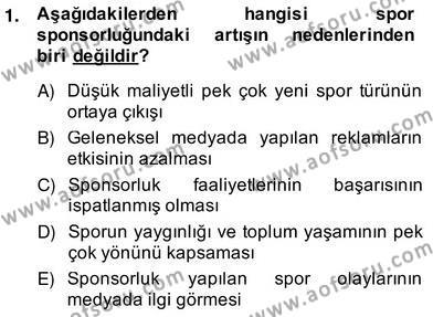 Sporda Sponsorluk Dersi 2013 - 2014 Yılı (Vize) Ara Sınavı 1. Soru