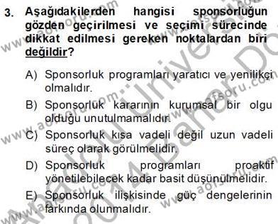Sporda Sponsorluk Dersi 2013 - 2014 Yılı (Final) Dönem Sonu Sınavı 3. Soru