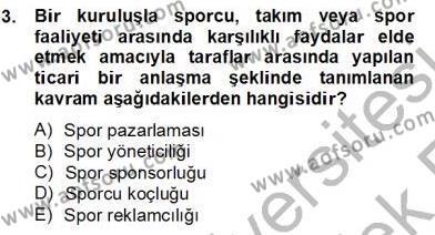 Sporda Sponsorluk Dersi 2013 - 2014 Yılı Tek Ders Sınavı 3. Soru