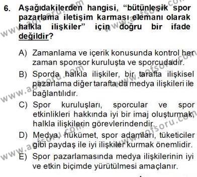 Sporda Sponsorluk Dersi 2014 - 2015 Yılı (Vize) Ara Sınavı 6. Soru