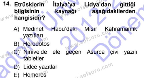 Eski Anadolu Tarihi Dersi 2012 - 2013 Yılı (Final) Dönem Sonu Sınavı 14. Soru