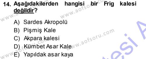 Eski Anadolu Tarihi Dersi 2013 - 2014 Yılı (Final) Dönem Sonu Sınavı 14. Soru