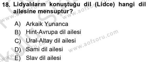 Eski Anadolu Tarihi Dersi 2020 - 2021 Yılı Yaz Okulu Sınavı 18. Soru