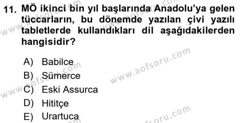 Eski Anadolu Tarihi Dersi 2021 - 2022 Yılı (Vize) Ara Sınavı 11. Soru