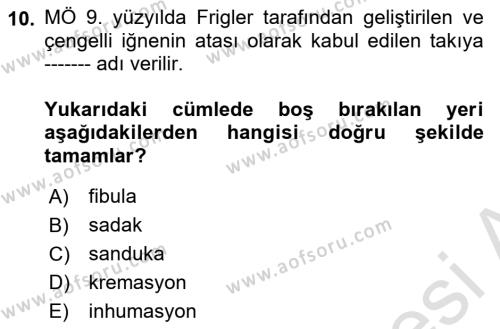 Eski Anadolu Tarihi Dersi 2021 - 2022 Yılı Yaz Okulu Sınavı 10. Soru