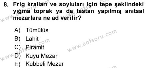 Eski Anadolu Tarihi Dersi 2021 - 2022 Yılı Yaz Okulu Sınavı 8. Soru