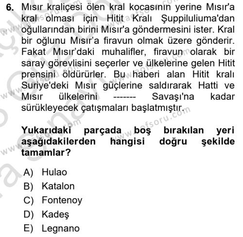 Eski Anadolu Tarihi Dersi 2022 - 2023 Yılı (Vize) Ara Sınavı 6. Soru