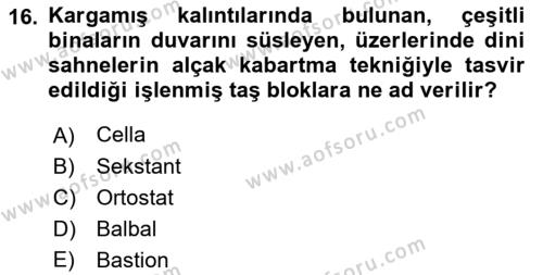 Eski Anadolu Tarihi Dersi 2023 - 2024 Yılı (Vize) Ara Sınavı 16. Soru