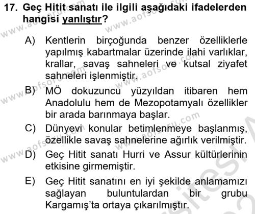 Eski Anadolu Tarihi Dersi 2023 - 2024 Yılı (Vize) Ara Sınavı 17. Soru