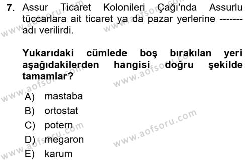 Eski Anadolu Tarihi Dersi 2023 - 2024 Yılı (Vize) Ara Sınavı 7. Soru