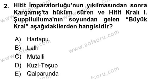 Eski Anadolu Tarihi Dersi 2023 - 2024 Yılı (Final) Dönem Sonu Sınavı 2. Soru