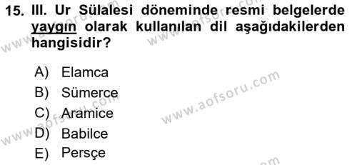 Eski Mezopotamya ve Mısır Tarihi Dersi 2017 - 2018 Yılı (Vize) Ara Sınavı 15. Soru