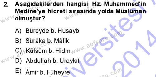 İslam Tarihi ve Medeniyeti 1 Dersi 2013 - 2014 Yılı (Final) Dönem Sonu Sınavı 2. Soru