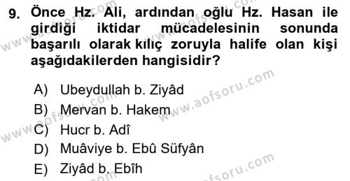 İslam Tarihi ve Medeniyeti 1 Dersi 2021 - 2022 Yılı (Final) Dönem Sonu Sınavı 9. Soru