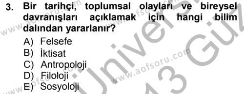 Tarih Metodu Dersi 2012 - 2013 Yılı (Vize) Ara Sınavı 3. Soru