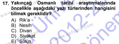 Tarih Metodu Dersi 2012 - 2013 Yılı (Final) Dönem Sonu Sınavı 17. Soru