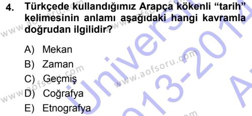 Tarih Metodu Dersi 2013 - 2014 Yılı (Vize) Ara Sınavı 4. Soru