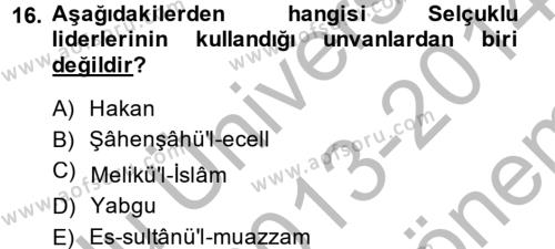 Büyük Selçuklu Tarihi Dersi 2013 - 2014 Yılı (Final) Dönem Sonu Sınavı 16. Soru