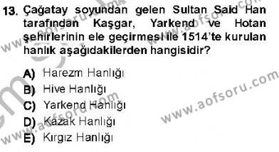 Orta Asya Türk Tarihi Dersi 2013 - 2014 Yılı (Final) Dönem Sonu Sınavı 13. Soru