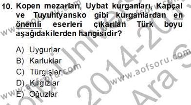 Orta Asya Türk Tarihi Dersi 2014 - 2015 Yılı (Vize) Ara Sınavı 10. Soru