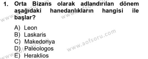 Bizans Tarihi Dersi 2012 - 2013 Yılı (Final) Dönem Sonu Sınavı 1. Soru