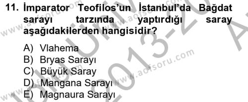 Bizans Tarihi Dersi 2013 - 2014 Yılı (Vize) Ara Sınavı 11. Soru