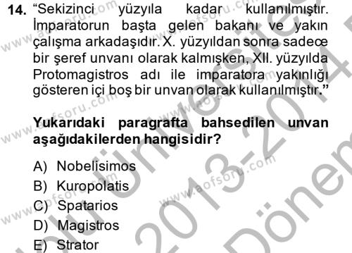Bizans Tarihi Dersi 2013 - 2014 Yılı (Final) Dönem Sonu Sınavı 14. Soru
