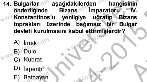 Bizans Tarihi Dersi 2014 - 2015 Yılı (Vize) Ara Sınavı 14. Soru