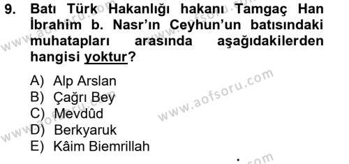 İlk Müslüman Türk Devletleri Dersi 2012 - 2013 Yılı (Final) Dönem Sonu Sınavı 9. Soru