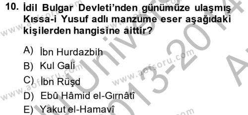 İlk Müslüman Türk Devletleri Dersi 2013 - 2014 Yılı (Vize) Ara Sınavı 10. Soru