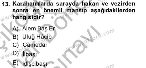İlk Müslüman Türk Devletleri Dersi 2013 - 2014 Yılı (Final) Dönem Sonu Sınavı 13. Soru