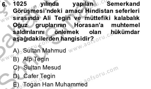İlk Müslüman Türk Devletleri Dersi 2013 - 2014 Yılı (Final) Dönem Sonu Sınavı 6. Soru