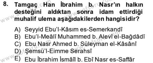 İlk Müslüman Türk Devletleri Dersi 2013 - 2014 Yılı (Final) Dönem Sonu Sınavı 8. Soru