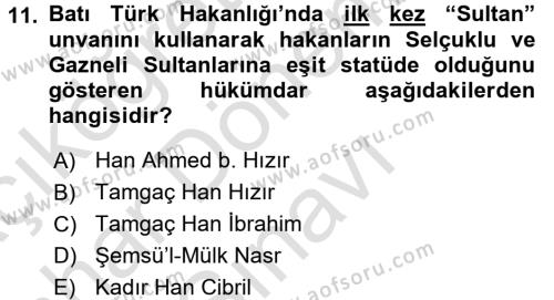 İlk Müslüman Türk Devletleri Dersi 2015 - 2016 Yılı (Final) Dönem Sonu Sınavı 11. Soru