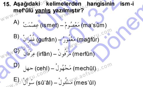 Osmanlı Türkçesi 1 Dersi 2013 - 2014 Yılı (Final) Dönem Sonu Sınavı 15. Soru