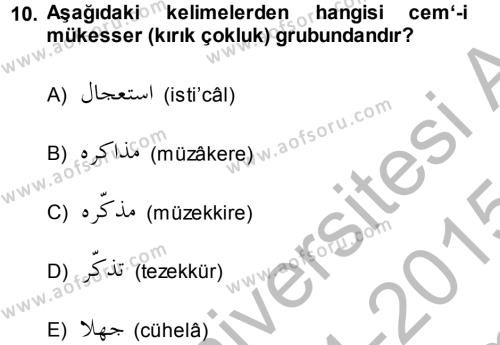 Osmanlı Türkçesi 1 Dersi 2014 - 2015 Yılı (Final) Dönem Sonu Sınavı 10. Soru