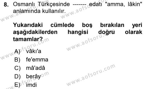 Osmanlı Türkçesi 1 Dersi 2021 - 2022 Yılı Yaz Okulu Sınavı 8. Soru