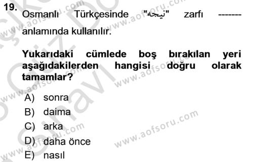 Osmanlı Türkçesi 1 Dersi 2022 - 2023 Yılı (Vize) Ara Sınavı 19. Soru