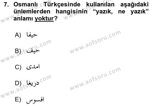 Osmanlı Türkçesi 1 Dersi 2023 - 2024 Yılı (Vize) Ara Sınavı 7. Soru