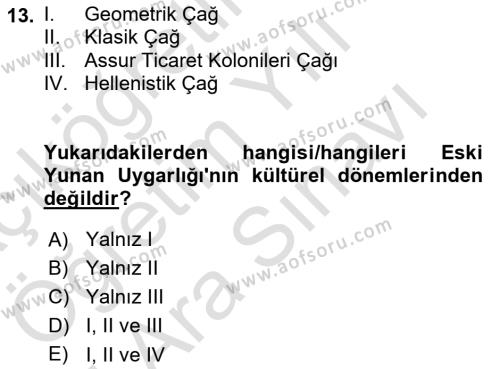 Genel Uygarlık Tarihi Dersi 2021 - 2022 Yılı (Vize) Ara Sınavı 13. Soru