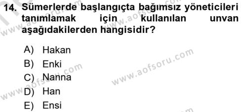 Genel Uygarlık Tarihi Dersi 2021 - 2022 Yılı (Vize) Ara Sınavı 14. Soru