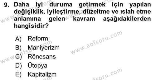 Genel Uygarlık Tarihi Dersi 2021 - 2022 Yılı (Final) Dönem Sonu Sınavı 9. Soru