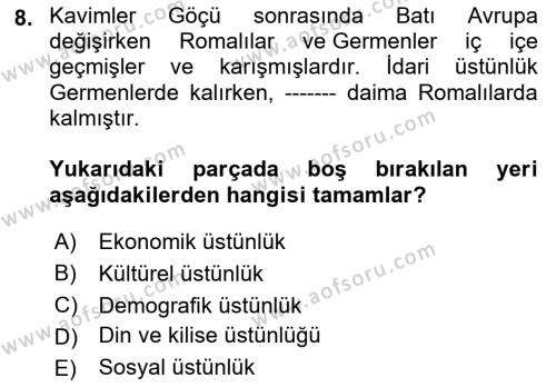 Genel Uygarlık Tarihi Dersi 2022 - 2023 Yılı Yaz Okulu Sınavı 8. Soru