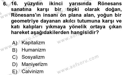 Genel Uygarlık Tarihi Dersi 2023 - 2024 Yılı (Final) Dönem Sonu Sınavı 6. Soru