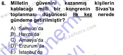 Atatürk İlkeleri Ve İnkılap Tarihi 1 Dersi 2012 - 2013 Yılı (Final) Dönem Sonu Sınavı 6. Soru