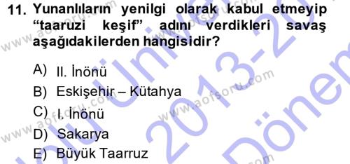 Atatürk İlkeleri Ve İnkılap Tarihi 1 Dersi 2013 - 2014 Yılı (Final) Dönem Sonu Sınavı 11. Soru