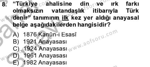 Atatürk İlkeleri Ve İnkılap Tarihi 2 Dersi 2012 - 2013 Yılı (Vize) Ara Sınavı 8. Soru